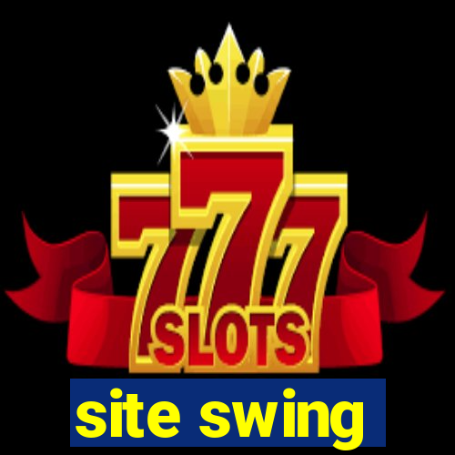 site swing